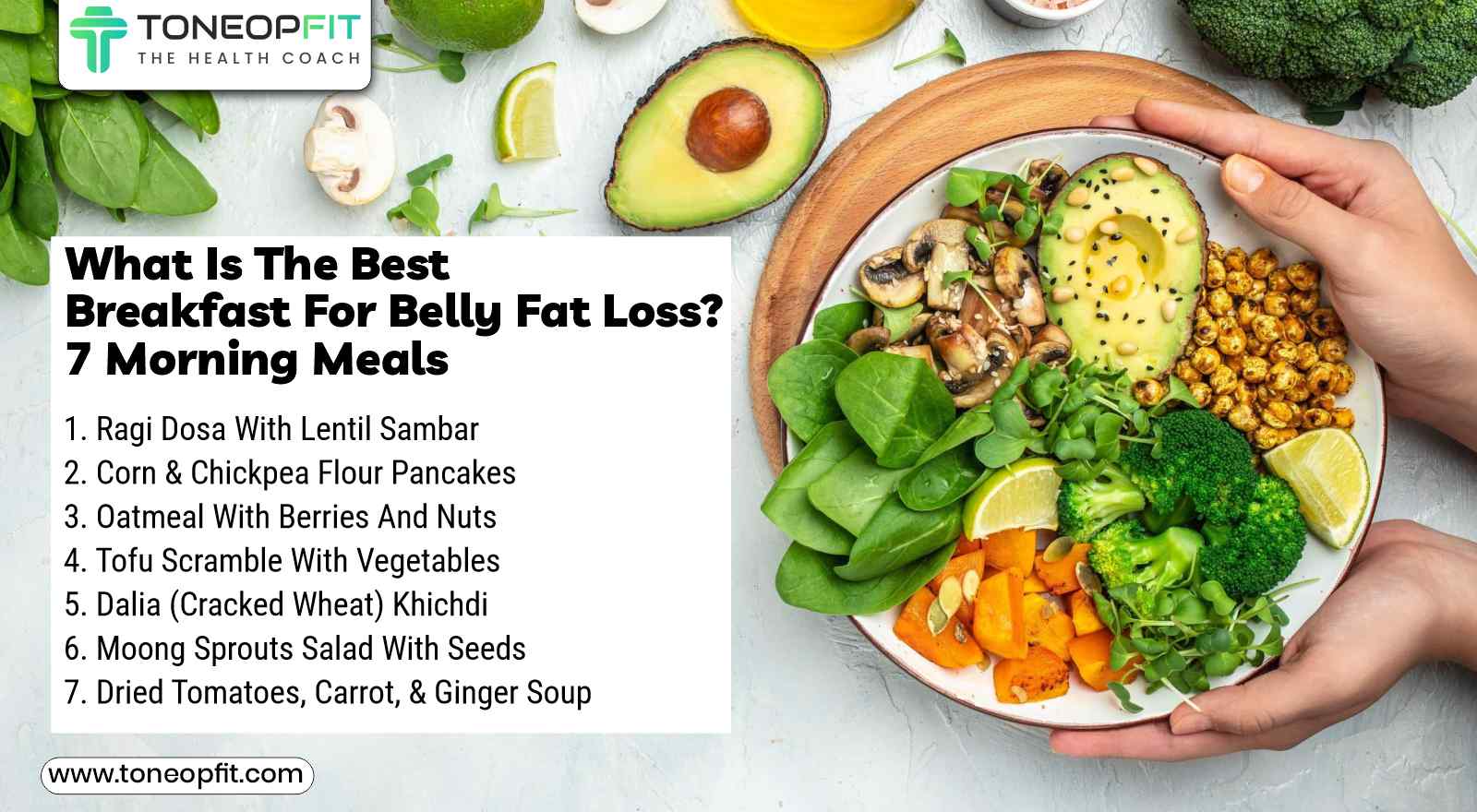 Best and easy breakfast for weight loss which one? Top foods that help burn belly fat!